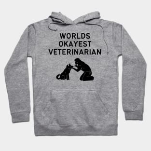 World okayest veterinarian Hoodie